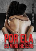 Ler Por ela eu viro hétero.: Vol. 1, do autor Thainara Monteiro