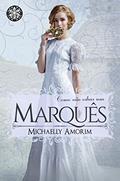 Ler Como não odiar um Marquês (Amores Indecentes Livro 4), do autor Michaelly Amorim Ler Como não odiar um Marquês (Amores Indecentes Livro 4), do autor Michaelly Amorim