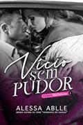 Ler Vício Sem Pudor (Os Cariocas Livro 1), do autor Alessa Ablle Ler Vício Sem Pudor (Os Cariocas Livro 1), do autor Alessa Ablle
