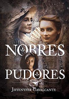 Ler Nobres Pudores, do autor Jhyenyfer Cavalcante Ler Nobres Pudores, do autor Jhyenyfer Cavalcante