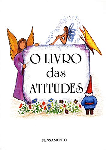 O Livro das Atitudes: o Livro das Atitudes, do autor Sônia Café; Neide Innecco