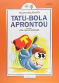 Ler Tatu Bola Aprontou, do autor Regina Siguemoto