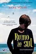 Ler Rumo ao Sul: Southernmost, do autor Silas House