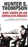 Ler Rum: Diário de um Jornalista Bêbado, do autor Hunter S. Thompson Ler Rum: Diário de um Jornalista Bêbado, do autor Hunter S. Thompson