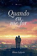 Ler Quando eu me for, do autor Rhuan Lafayette Ler Quando eu me for, do autor Rhuan Lafayette