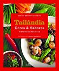 Ler Tailândia Cores & Sabores: Histórias e Receitas, do autor Carlos Eduardo Oliveira