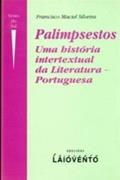 Ler Palimsestos, una historia intertextual da literatura portuguesa: os papéis de samir savon, III, do autor Francisco Maciel Silveira Ler Palimsestos, una historia intertextual da literatura portuguesa: os papéis de samir savon, III, do autor Francisco Maciel Silveira