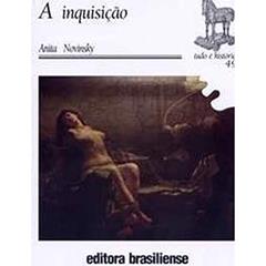 A Inquisição, do autor Anita Waingort Novinsky