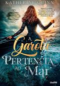 Ler A garota que pertencia ao mar (The Azantian Livro 1), do autor Katherine Quinn Ler A garota que pertencia ao mar (The Azantian Livro 1), do autor Katherine Quinn