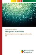 Ler Margens Encantadas: Estudo toponímico das lagoas de Imbituba SC, do autor Miriam Querino de Souza Ler Margens Encantadas: Estudo toponímico das lagoas de Imbituba SC, do autor Miriam Querino de Souza