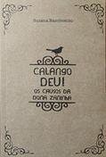 Ler CALANGO DEU! OS CAUSOS DA DONA ZANINHA, do autor Suzana Nascimento Ler CALANGO DEU! OS CAUSOS DA DONA ZANINHA, do autor Suzana Nascimento