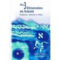 Ler As 3 dimensoes da Kabalá: essência, infinito e alma, do autor Chaim David Zukerwar