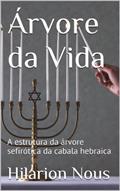 Ler Árvore da Vida: A estrutura da árvore sefirótica da cabala hebraica, do autor Hilarion Nous Ler Árvore da Vida: A estrutura da árvore sefirótica da cabala hebraica, do autor Hilarion Nous