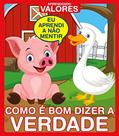 Ler Aprendendo Valores - Como é Bom Dizer A Verdade, do autor On Line Editora