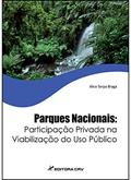 Ler Parques nacionais: participação privada na viabilização do uso público, do autor Alice Serpa Braga