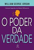 Ler O poder da verdade, do autor William George Jordan Ler O poder da verdade, do autor William George Jordan