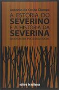Ler A Estória do Severino e a História da Severina, do autor Antonio da Costa Ciampa