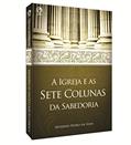 Ler A Igreja e as Sete Colunas da Sabedoria, do autor Severino Pedro da Silva
