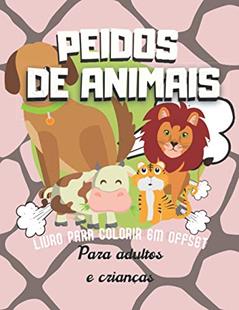 Peidos de animais - Livro para colorir em offset: Animais peidados I Desenhos engraçados de cães, gatos, ursos, coelhos, corujas, raposas, patos ... I ... um momento relaxante (Portuguese Edition), do autor Carnets Mignon Edition