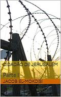 Ler Cidadão de Jerusalém: Parte I (Cidadão de Jerusalem Livro 1), do autor Jacob El-mokdisi