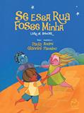 Ler Se essa rua fosse minha: Livro de brincar, do autor Paula Giannini