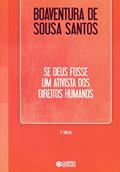 Ler Se Deus fosse um ativista dos direitos humanos, do autor Boaventura de Sousa Santos Ler Se Deus fosse um ativista dos direitos humanos, do autor Boaventura de Sousa Santos