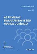 Ler As Famílias Simultâneas e seu Regime Jurídico: 2, do autor Luciana Brasileiro
