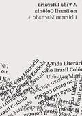 Ler A Vida Literária no Brasil Colônia, do autor Ubiratan Machado
