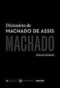 Ler Dicionario de Machado de Assis - (Imprensa), do autor Ubiratan Machado