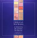 Ler A Etiqueta de Livros no Brasil. Subsídios Para Uma História das Livrarias Brasileiras, do autor Ubiratan Machado Ler A Etiqueta de Livros no Brasil. Subsídios Para Uma História das Livrarias Brasileiras, do autor Ubiratan Machado