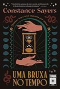 Ler Uma bruxa no tempo, do autor Constance Sayers
