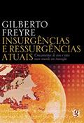 Ler Insurgências e ressurgências atuais: cruzamentos de sins e nãos num mundo em transição, do autor Gilberto Freyre Ler Insurgências e ressurgências atuais: cruzamentos de sins e nãos num mundo em transição, do autor Gilberto Freyre