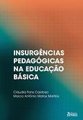 Ler Insurgências pedagógicas na educação básica, do autor Claudia Pons Cardoso; Martins Marco Antonio