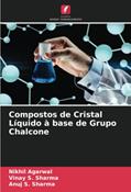Ler Compostos de Cristal Líquido à base de Grupo Chalcone, do autor Nikhil Agarwal; Vinay S. Sharma; Anuj S. Sharma