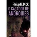 Ler O Caçador De Andróides, do autor Dick Ler O Caçador De Andróides, do autor Dick