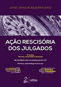 Ler Ação Rescisória dos Julgados - 3ª Edição 2017: De Acordo com as Súmulas do TST, do autor José Janguiê Bezerra Diniz Ler Ação Rescisória dos Julgados - 3ª Edição 2017: De Acordo com as Súmulas do TST, do autor José Janguiê Bezerra Diniz
