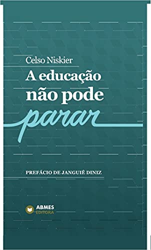 Ler A educação não pode parar, do autor Celso Niskier