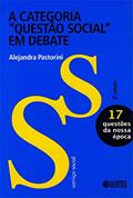Ler A categoria "Questão Social" em debate, do autor Alejandra Pastorini