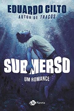Submerso, do autor Eduardo Cilto