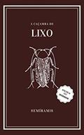 Ler A Caçamba de Lixo, do autor Semíramis Corsi