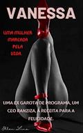 Ler Vanessa (Atração fatal), do autor Ellen Lima Ler Vanessa (Atração fatal), do autor Ellen Lima