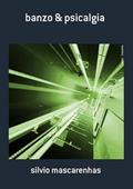 Ler Banzo & Psicalgia, do autor Silvio Mascarenhas