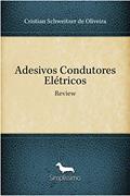 Ler Adesivos Condutores Elétricos: Review, do autor Cristian Schweitzer de Oliveira Ler Adesivos Condutores Elétricos: Review, do autor Cristian Schweitzer de Oliveira