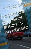 Ler Noções de primeiros socorros no trânsito, do autor ABRAMET Associação Brasileira de Medicina de Tráfego Ler Noções de primeiros socorros no trânsito, do autor ABRAMET Associação Brasileira de Medicina de Tráfego
