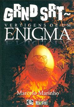 GRND Srt. Vertigens de Um Enigma, do autor Marcelo Marinho