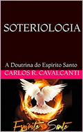 Ler SOTERIOLOGIA: A Doutrina do Espírito Santo, do autor Carlos R. Cavalcanti