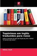 Ler Topónimos em inglês traduzidos para russo: sobre o exemplo da obra de ficção de J.R.R. Tolkien "O Senhor dos Anéis"., do autor Nikita Stoll