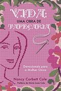 Ler Vida: uma obra de tapeçaria: Devocionais para a Mulher Única, do autor Nancy Corbett Cole