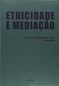 Ler Etnicidade e Mediação, do autor Carlos Valle Ler Etnicidade e Mediação, do autor Carlos Valle