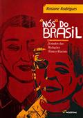 Ler "Nós" do Brasil: Estudo das relações étnico-raciais, do autor Rosiane Rodrigues Ler "Nós" do Brasil: Estudo das relações étnico-raciais, do autor Rosiane Rodrigues